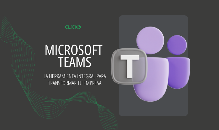 artículo de CLiCKO sobre Microsoft Teams como herramienta colaborativa. Se muestra el logo de Teams y el texto "La herramienta integral para transformar tu empresa", destacando sus beneficios para el trabajo en equipo y la productividad.